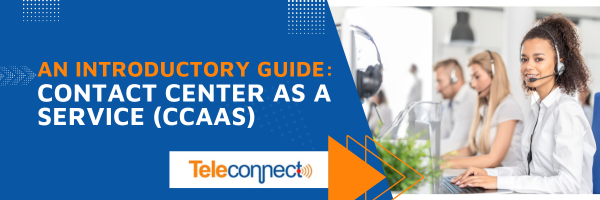 Contact Center as a Service: In Introductory Guide